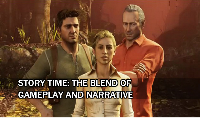 Story Time: The Blend of Gameplay and&nbsp;Narrative